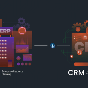 Integrating ERP and CRM: How to Maximize Business Efficiency